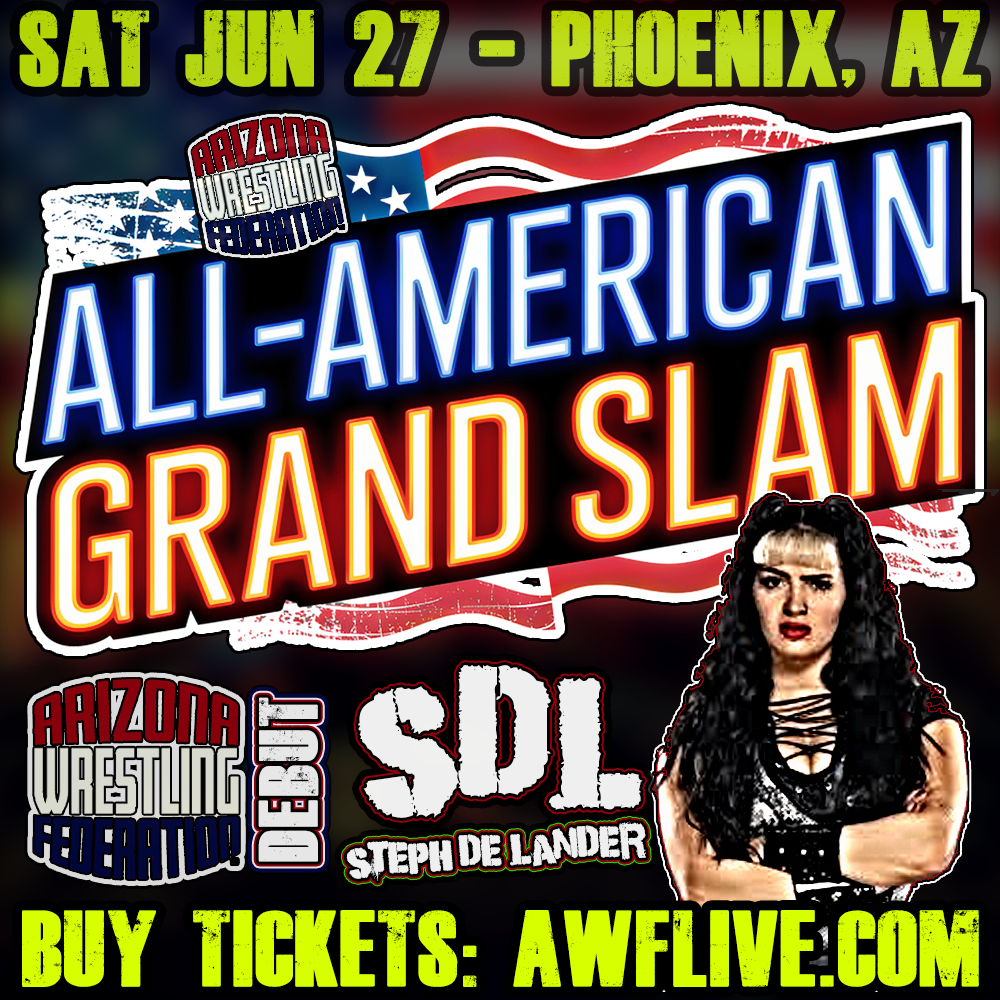 AWF All-American Grand Slam 6/27/2026 - Phoenix, AZ (All Ages